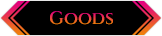 Goods